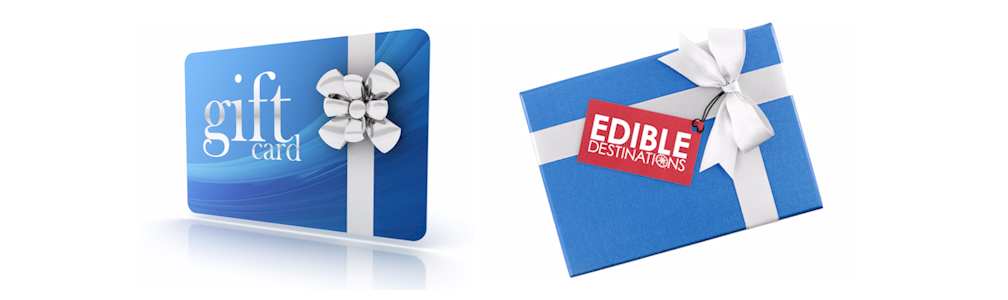 Edible Destinations Gift Cards